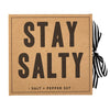 'Stay Salty' Salt and Pepper Grinder Set