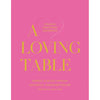 A Loving Table Coffee Table Book