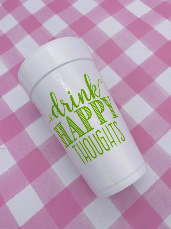 Drink Happy Thoughts Cups